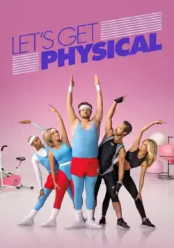 Займемся физкультурой / Let's Get Physical 2018 скачать через торрент сериал в хорошем качестве