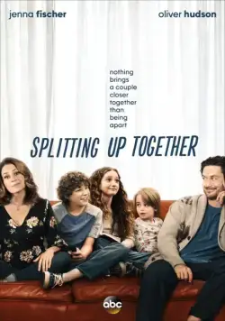 Разделенные вместе / Splitting Up Together (2018) сериал скачать через торрент в хорошем качестве
