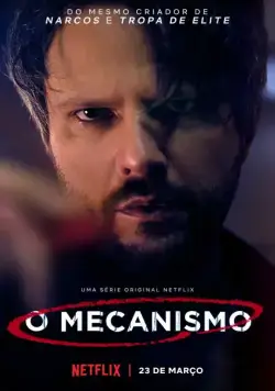 Механизм / O Mecanismo (2018) сериал скачать через торрент в хорошем качестве
