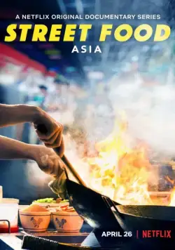 Уличная еда: Азия / Street Food: Asia (2019) сериал скачать через торрент в хорошем качестве