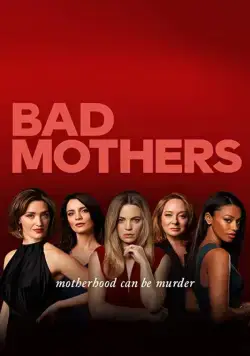 Клуб плохих матерей / Bad Mothers (2019) сериал скачать через торрент в хорошем качестве