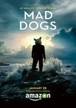 Бешеные псы / Mad Dogs (2016) сериал скачать через торрент в хорошем качестве