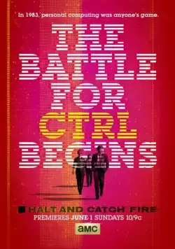 Замри и гори / Halt and Catch Fire (2014) сериал скачать через торрент в хорошем качестве