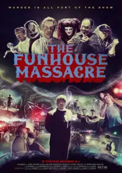 Резня в парке аттракционов / The Funhouse Massacre (2015) фильм скачать через торрент в хорошем качестве