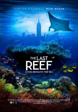 Последний риф 3D / The Last Reef 3D (2012) фильм скачать через торрент в хорошем качестве