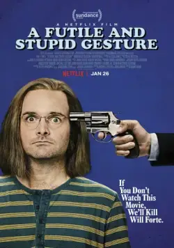 Глупый и бессмысленный жест / A Futile and Stupid Gesture (2018) фильм скачать через торрент в хорошем качестве