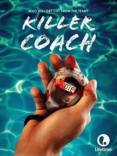 Тренер-убийца / Killer Coach (2016) фильм скачать через торрент в хорошем качестве
