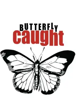 Поймать бабочку / Butterfly Caught (2017) фильм скачать через торрент в хорошем качестве