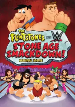 Флинстоуны: Борцы каменного века / The Flintstones & WWE: Stone Age Smackdown (2015) мультфильм скачать через торрент в хорошем качестве