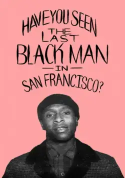 Скачать Последний черный в Сан-Франциско / The Last Black Man in San Francisco (2019) фильм через торрент на русском