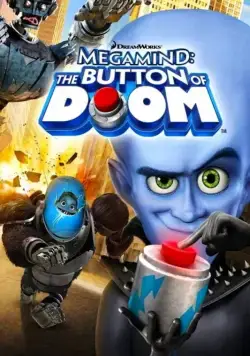 Мегамозг: Кнопка гибели / Megamind: The Button of Doom 2011 скачать через торрент мультфильм в хорошем качестве
