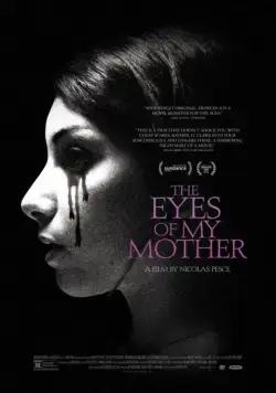 Скачать Глаза моей матери / The Eyes of My Mother (2016) фильм через торрент на русском