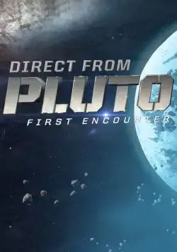 Плутон: Первая встреча / Direct from Pluto: First Encounter (2015) фильм скачать через торрент в хорошем качестве