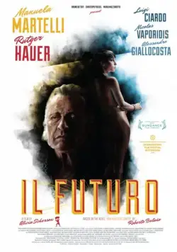 Грядущее / Il futuro (2013) фильм скачать через торрент в хорошем качестве