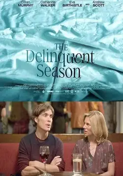Скачать Сезон измен / The Delinquent Season (2018) фильм через торрент на русском
