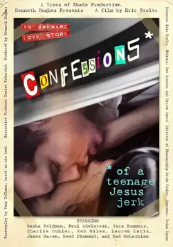 Исповедь молодого свидетеля: Не нужен мне ваш Иисус / Confessions of a Teenage Jesus Jerk (2017) фильм скачать через торрент в хорошем качестве