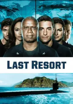 Отчаянные меры / Last Resort (2012) сериал скачать через торрент в хорошем качестве