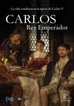 Император Карлос / Carlos, Rey Emperador (2015) сериал скачать через торрент в хорошем качестве