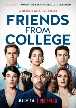Друзья с колледжа / Friends from College (2017) сериал скачать через торрент в хорошем качестве