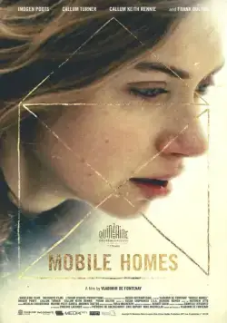 Мобильные дома / Mobile Homes (2017) фильм скачать через торрент в хорошем качестве
