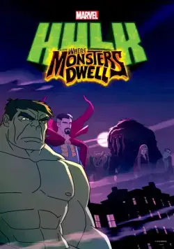 Халк: Где обитают чудовища / Hulk: Where Monsters Dwell (2016) мультфильм скачать через торрент в хорошем качестве
