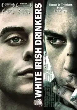 Белые ирландские пьяницы / White Irish Drinkers (2010) фильм скачать через торрент в хорошем качестве