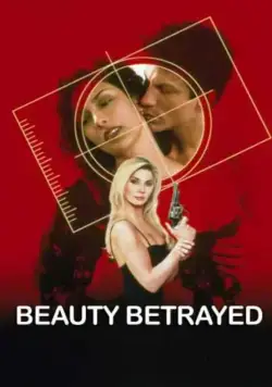 Преданная красота / Beauty Betrayed (2002) фильм скачать через торрент в хорошем качестве