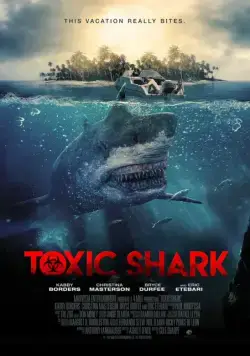 Ядовитая акула / Toxic Shark (2017) фильм скачать через торрент в хорошем качестве