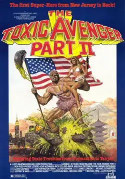 Токсичный мститель 2 / The Toxic Avenger, Part II (1989) фильм скачать через торрент в хорошем качестве