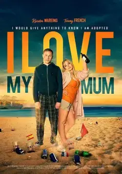 Я люблю свою маму / I Love My Mum (2018) фильм скачать через торрент в хорошем качестве
