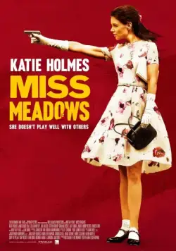 Мисс Медоуз / Miss Meadows (2014) фильм скачать через торрент в хорошем качестве