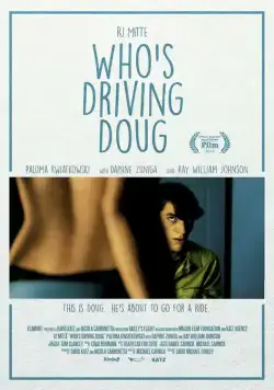 Требуется водитель / Who's Driving Doug (2015) фильм скачать через торрент в хорошем качестве