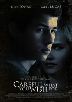 Осторожнее с желаниями / Careful What You Wish For (2015) фильм скачать через торрент в хорошем качестве