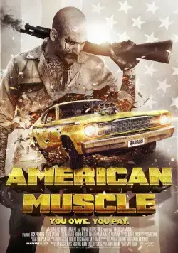 Американская сила / American Muscle (2014) фильм скачать через торрент в хорошем качестве