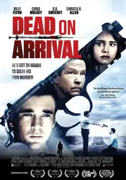 Смерть по прибытии / Dead on Arrival (2017) фильм скачать через торрент в хорошем качестве