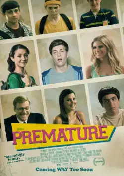 Хочу. Не могу / Premature (2013) фильм скачать через торрент в хорошем качестве