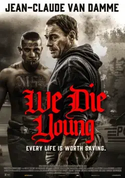 Мы умираем молодыми / We Die Young (2019) фильм скачать через торрент в хорошем качестве