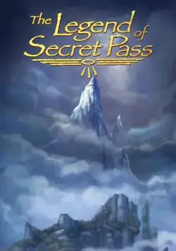 Легенда о тайном проходе / The Legend of Secret Pass (2010) мультфильм скачать через торрент в хорошем качестве
