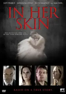 Скачать В ее шкуре / In Her Skin (2009) фильм через торрент на русском