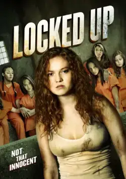Скачать За решёткой / Locked Up (2017) фильм через торрент на русском
