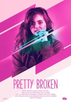 Недосломленная / Pretty Broken (2018) фильм скачать через торрент в хорошем качестве