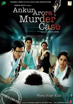Дело о смерти Анкура Ароры / Ankur Arora Murder Case (2013) фильм скачать через торрент в хорошем качестве