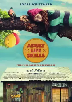 Навыки взрослой жизни / Adult Life Skills (2015) фильм скачать через торрент в хорошем качестве