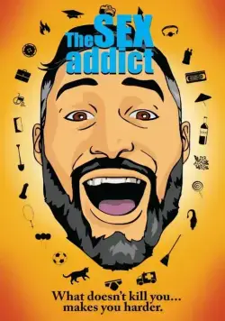 Скачать Озабоченный / The Sex Addict (2017) фильм через торрент на русском