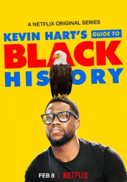 Афроамериканская история / Kevin Hart's Guide to Black History (2019) фильм скачать через торрент в хорошем качестве