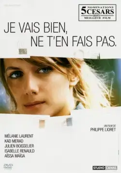 Не волнуйся, у меня всё нормально / Je vais bien, ne t'en fais pas (2006) фильм скачать через торрент в хорошем качестве