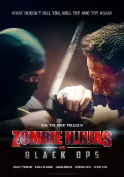 Зомби-ниндзя против спецназа / Zombie Ninjas vs Black Ops (2015) фильм скачать через торрент в хорошем качестве