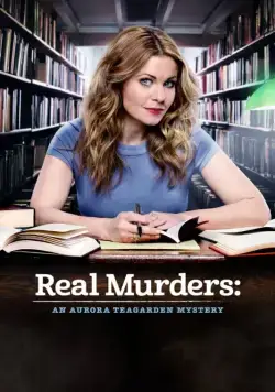Тайна Авроры Тигарден: Реальные убийства / Real Murders: An Aurora Teagarden Mystery (2015) фильм скачать через торрент в хорошем качестве