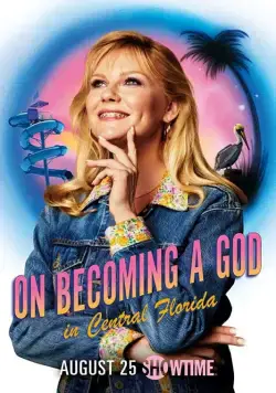 Как стать богом в центральной Флориде / On Becoming a God in Central Florida (2019) сериал скачать через торрент в хорошем качестве