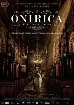 Собачье поле / Onirica (2014) фильм скачать через торрент в хорошем качестве